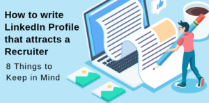 LinkedIn Profile To Attract Recruiters